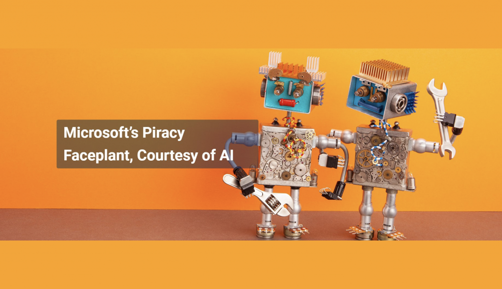 Microsoft’s Piracy Faceplant, Courtesy of AI Creative First